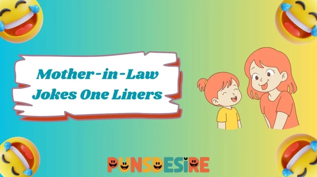 Mother-in-Law Jokes One Liners