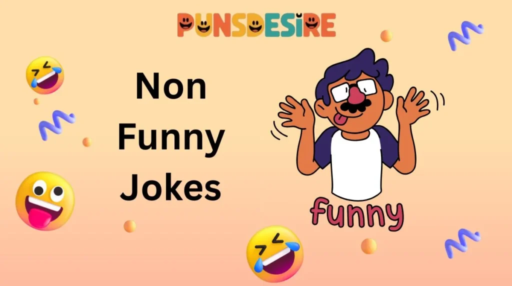 Non Funny Jokes