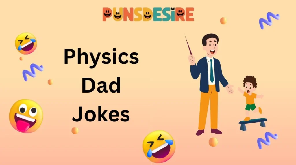 Physics Dad Jokes