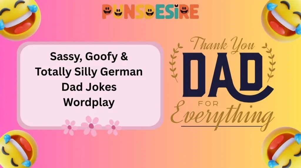 Sassy, Goofy & Totally Silly German Dad Jokes Wordplay