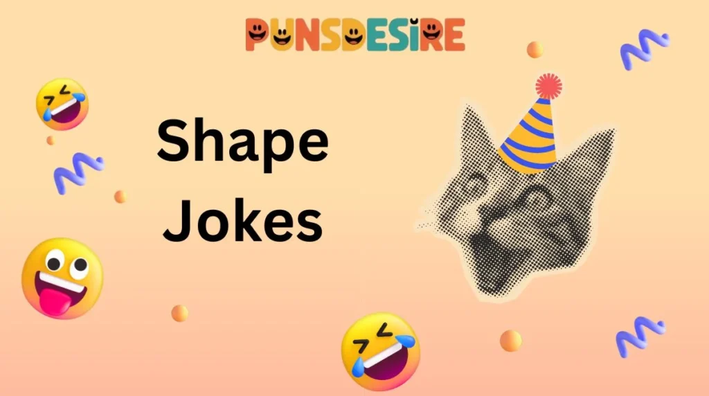 Shape Jokes