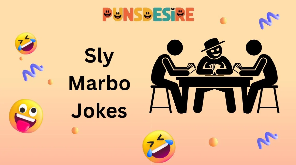 Sly Marbo Jokes