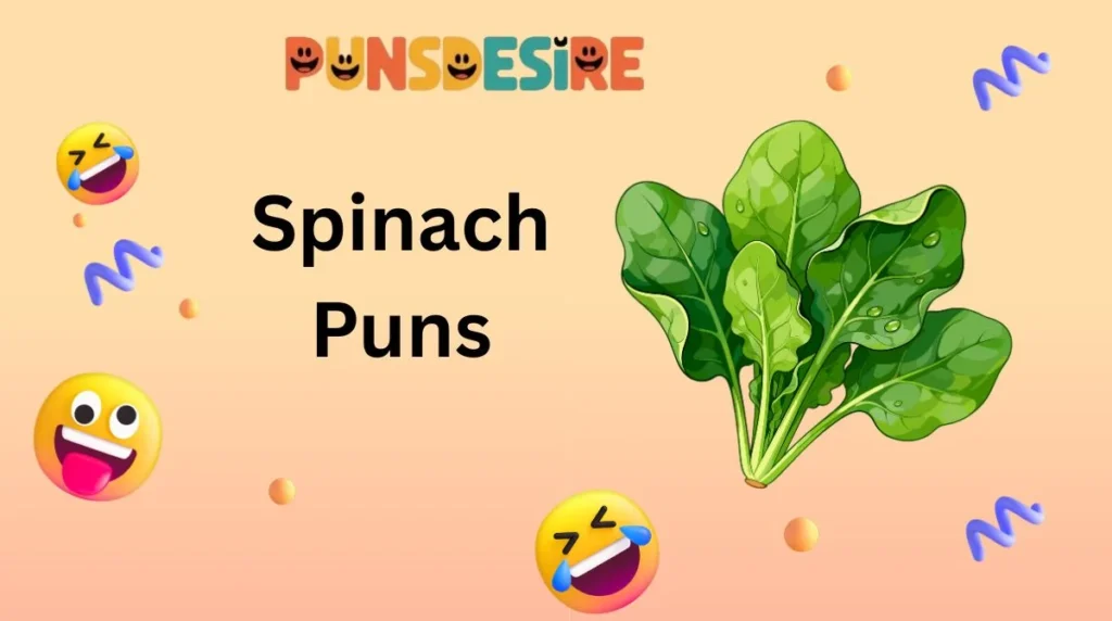 Spinach Puns