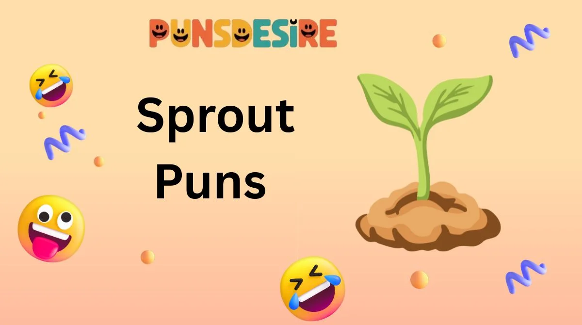 Sprout Puns