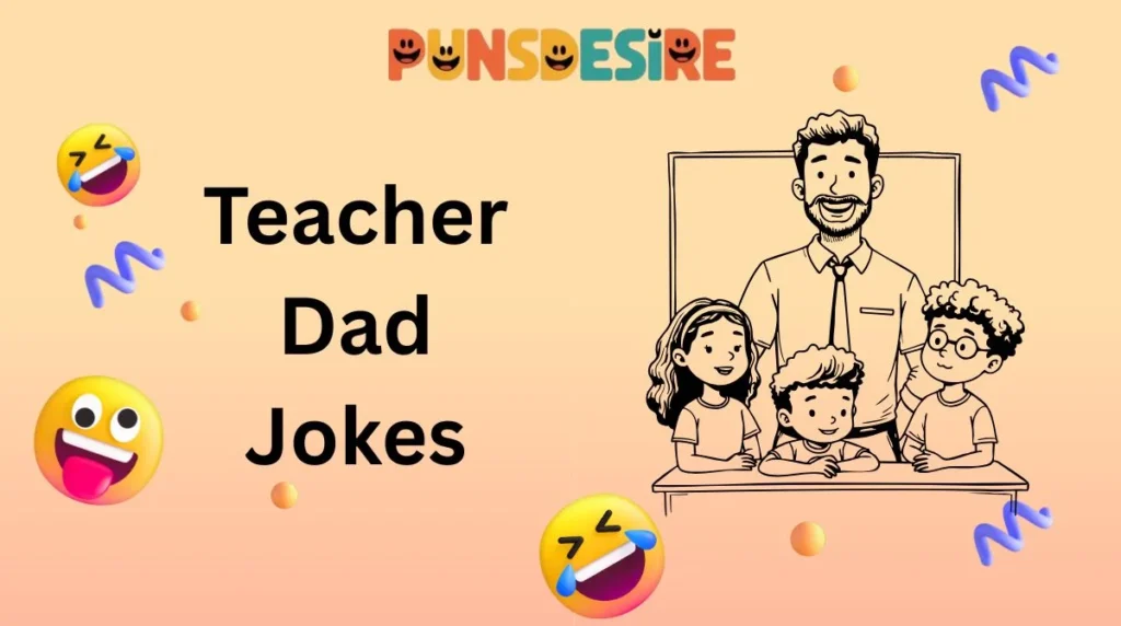 Teacher Dad Jokes