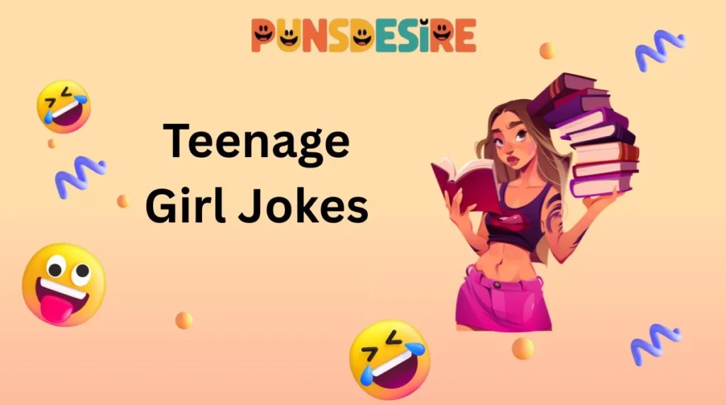 Teenage Girl Jokes