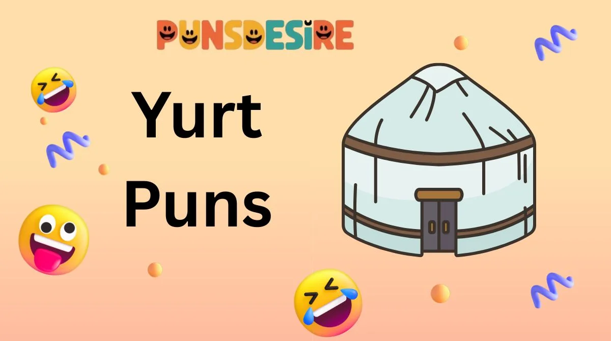 Yurt Puns