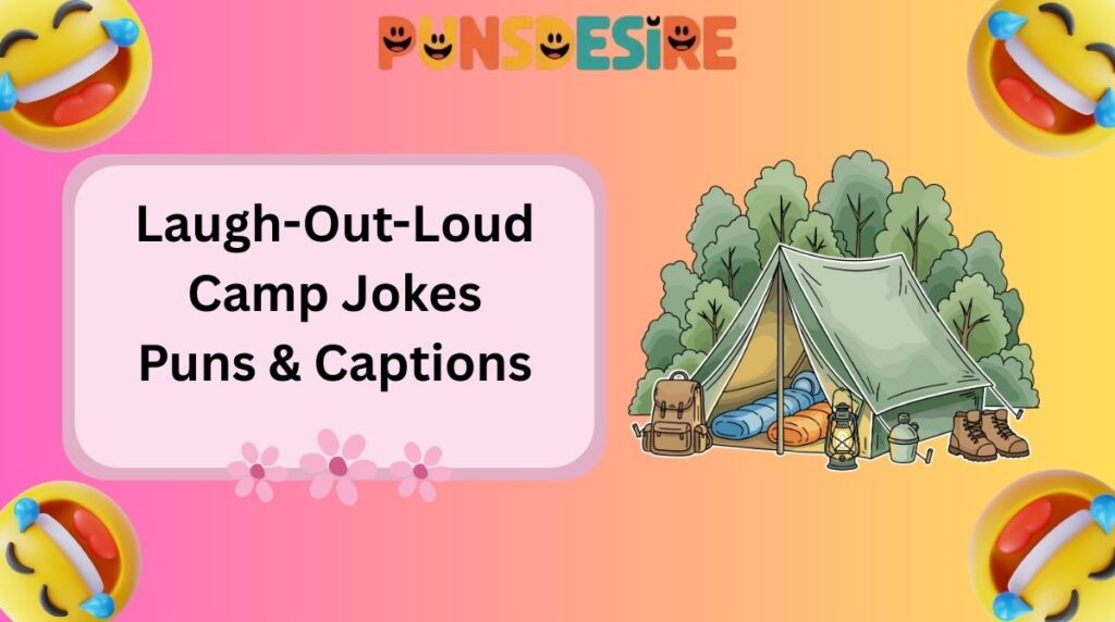 Laugh-Out-Loud Camp Jokes Puns & Captions