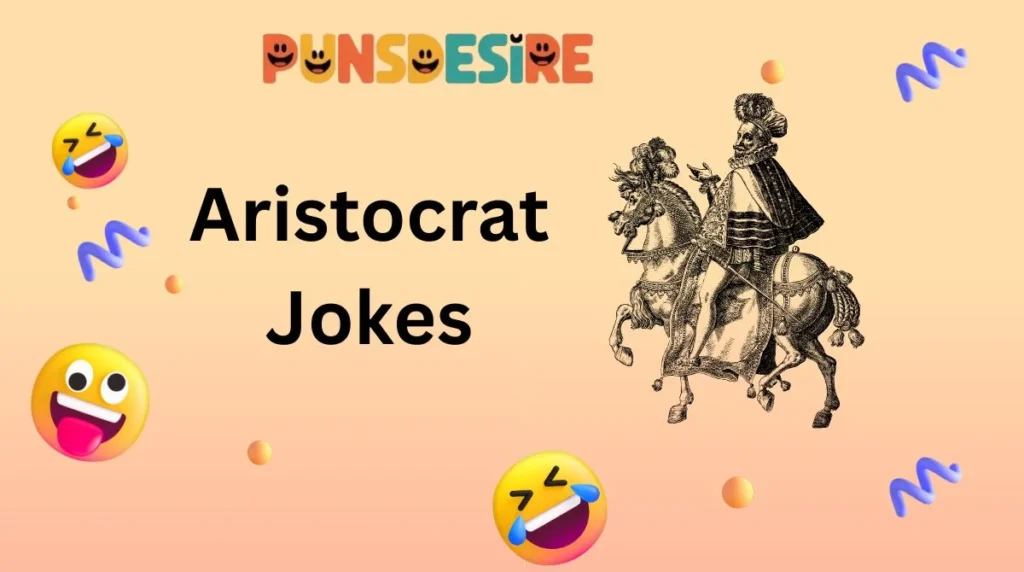 Aristocrat Jokes