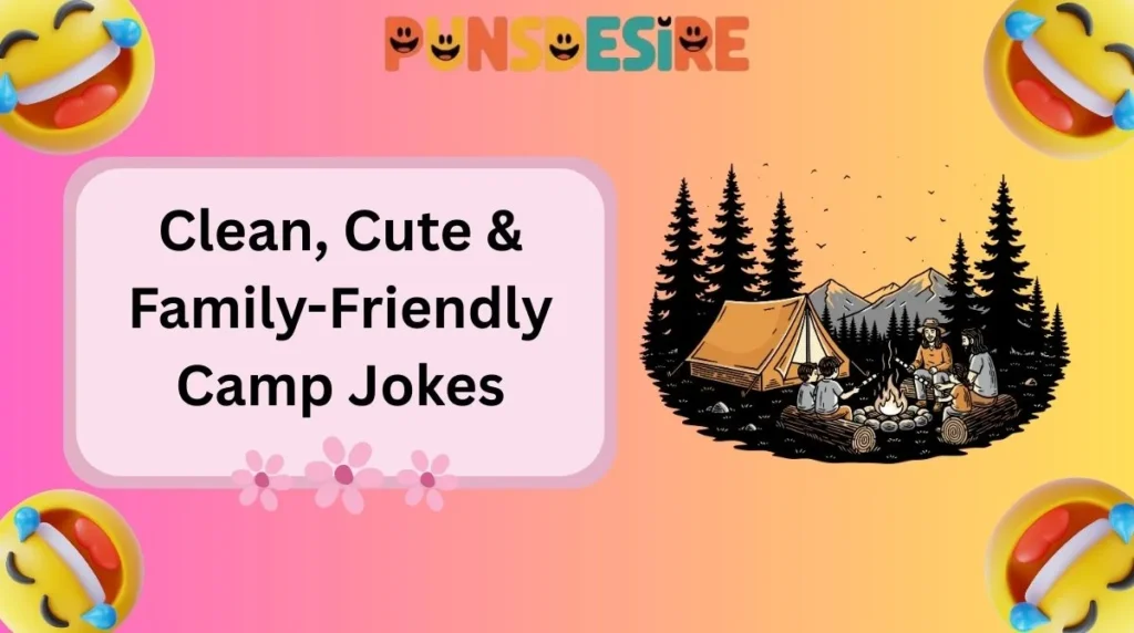 Clean, Cute & Family-Friendly Camp Jokes