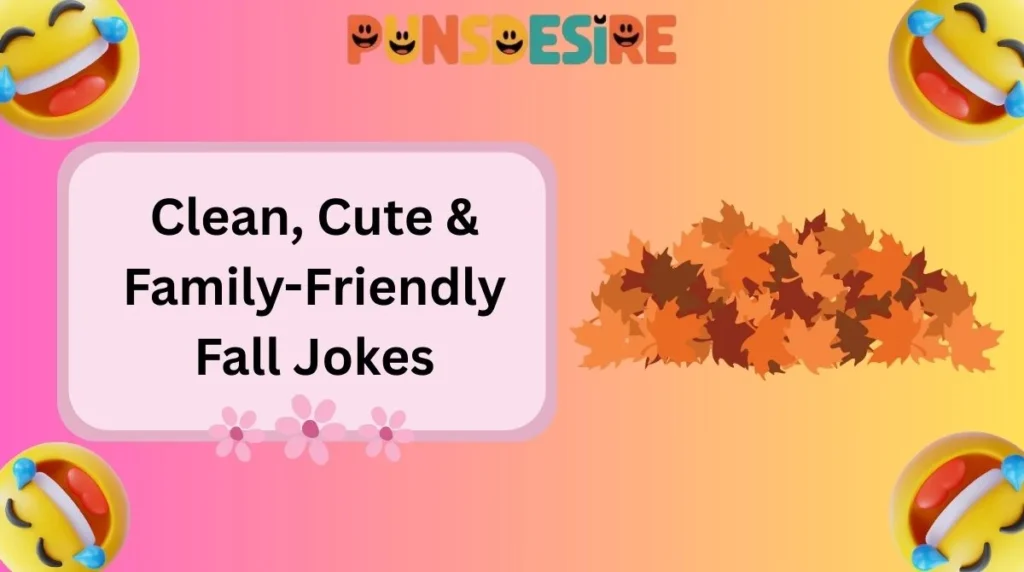 Clean, Cute & Family-Friendly Fall Jokes