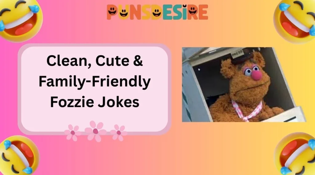 Clean, Cute & Family-Friendly Fozzie Jokes
