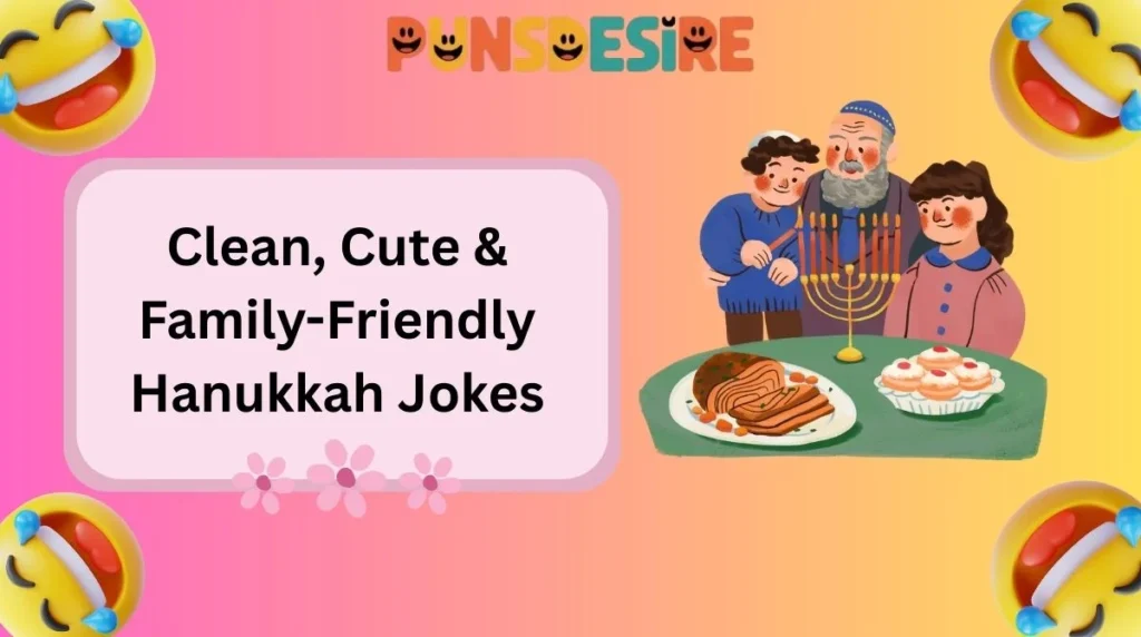Clean, Cute & Family-Friendly Hanukkah Jokes