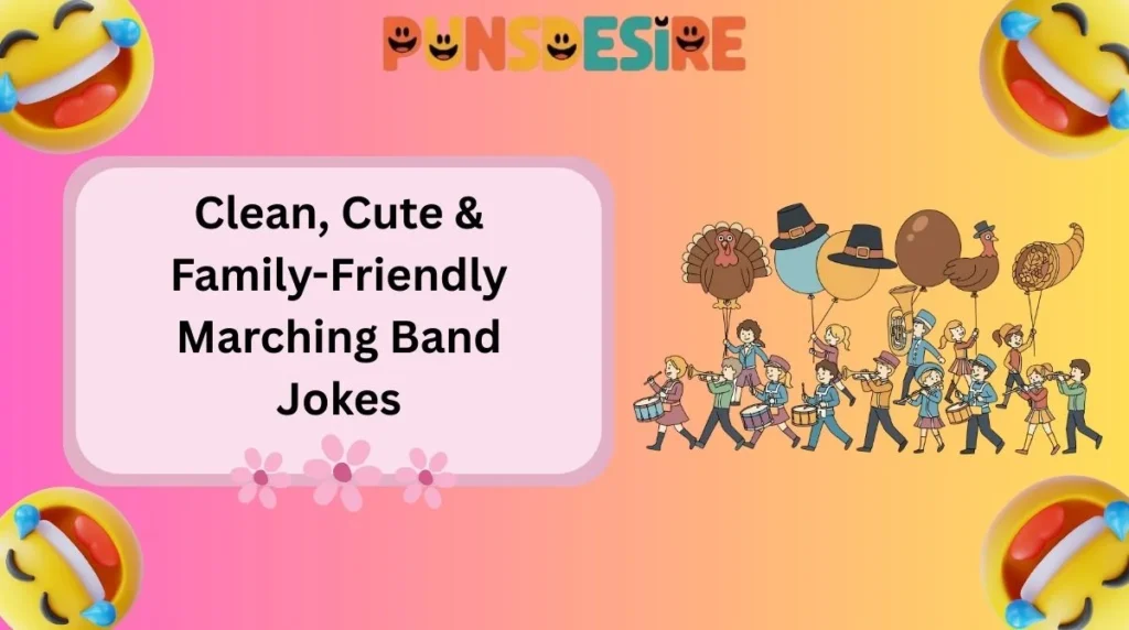 Clean, Cute & Family-Friendly Marching Band Jokes