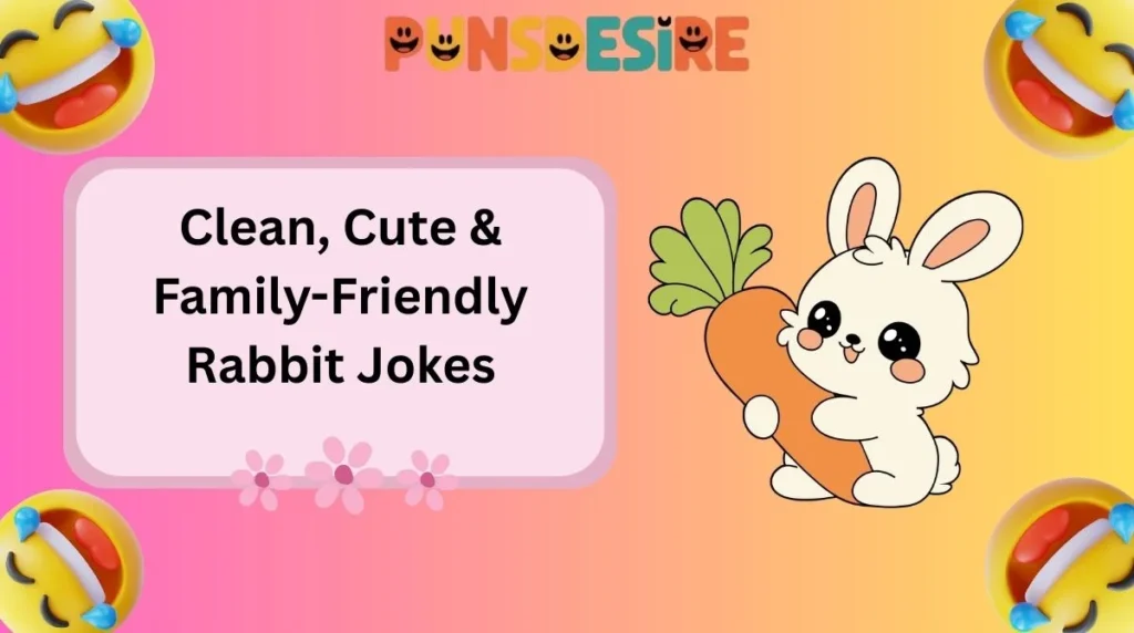 Clean, Cute & Family-Friendly Rabbit Jokes