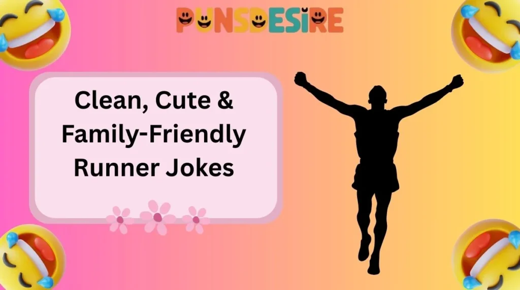 Clean, Cute & Family-Friendly Runner Jokes