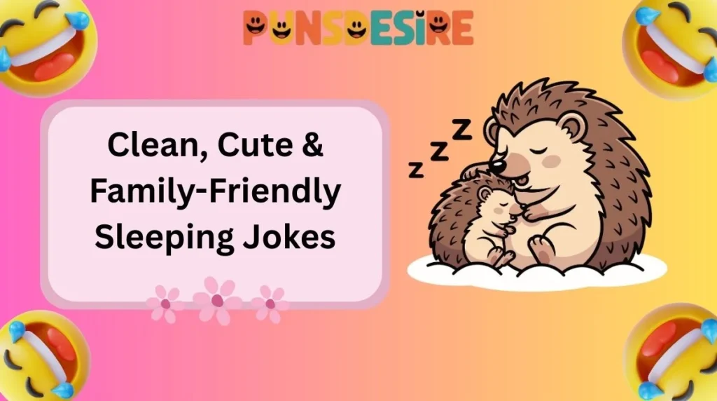 Clean, Cute & Family-Friendly Sleeping Jokes