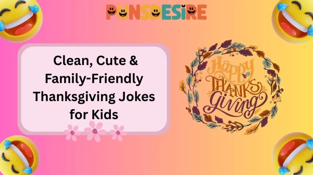 Clean, Cute & Family-Friendly Thanksgiving Jokes for Kids