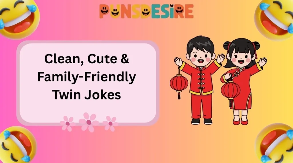 Clean, Cute & Family-Friendly Twin Jokes