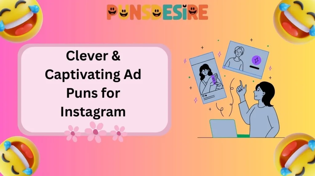 Clever & Captivating Ad Puns for Instagram