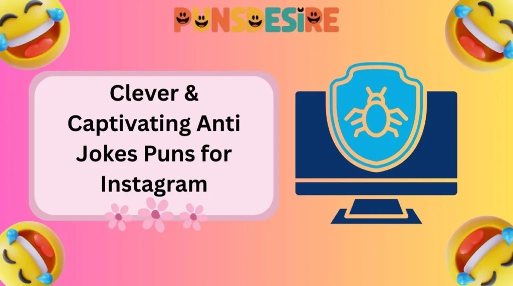 Clever & Captivating Anti Jokes Puns for Instagram