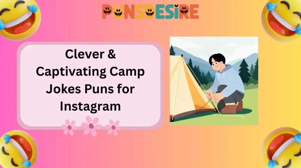 Clever & Captivating Camp Jokes Puns for Instagram