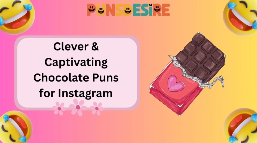 Clever & Captivating Chocolate Puns for Instagram