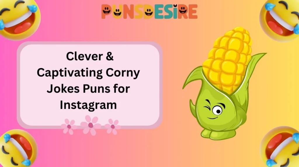 Clever & Captivating Corny Jokes Puns for Instagram