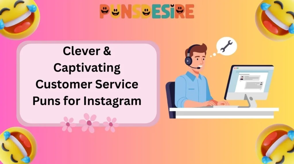 Clever & Captivating Customer Service Puns for Instagram
