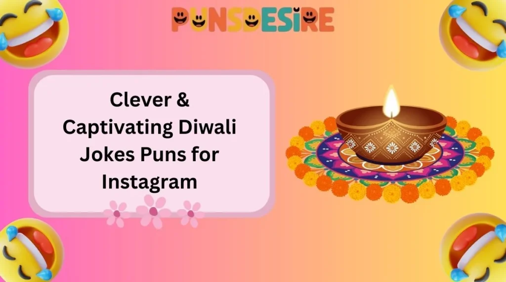 Clever & Captivating Diwali Jokes Puns for Instagram