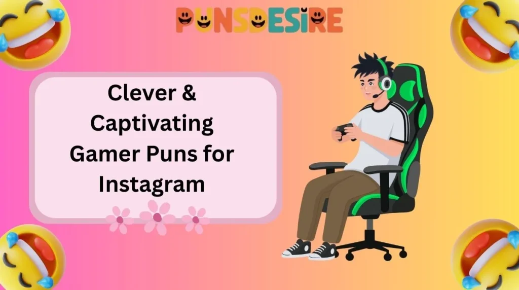 Clever & Captivating Gamer Puns for Instagram