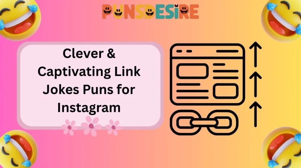 Clever & Captivating Link Jokes Puns for Instagram