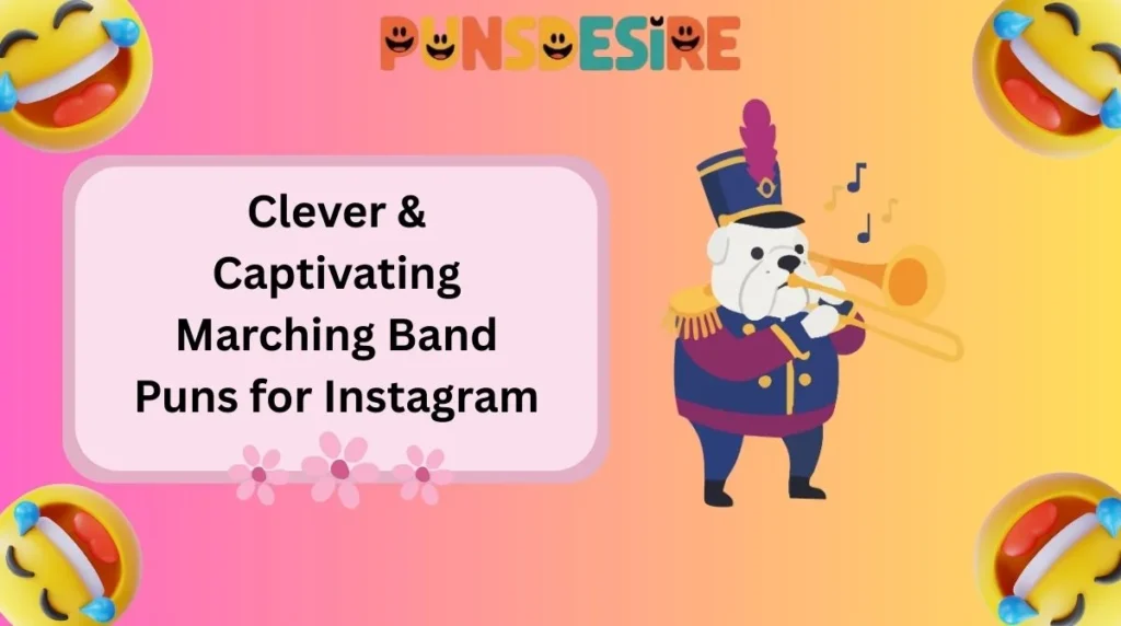 Clever & Captivating Marching Band Puns for Instagram