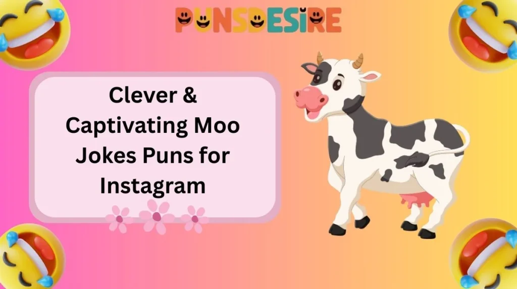 Clever & Captivating Moo Jokes Puns for Instagram