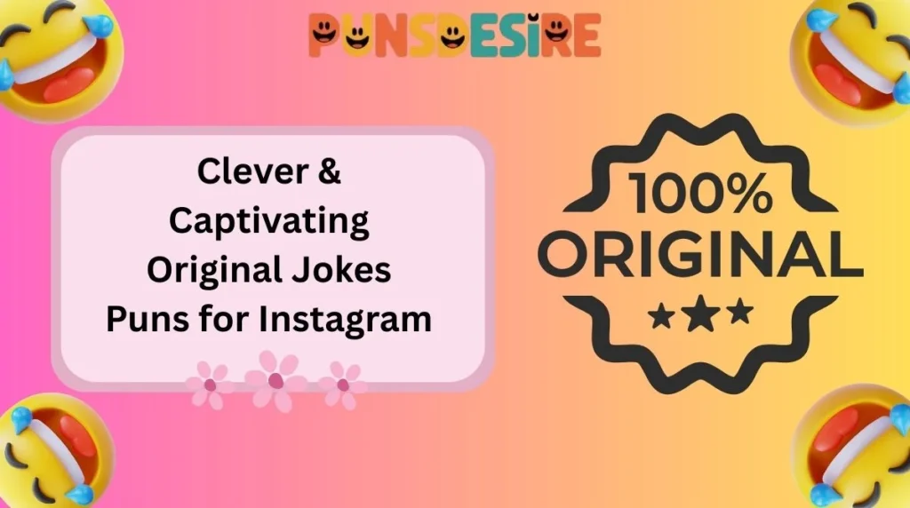 Clever & Captivating Original Jokes Puns for Instagram