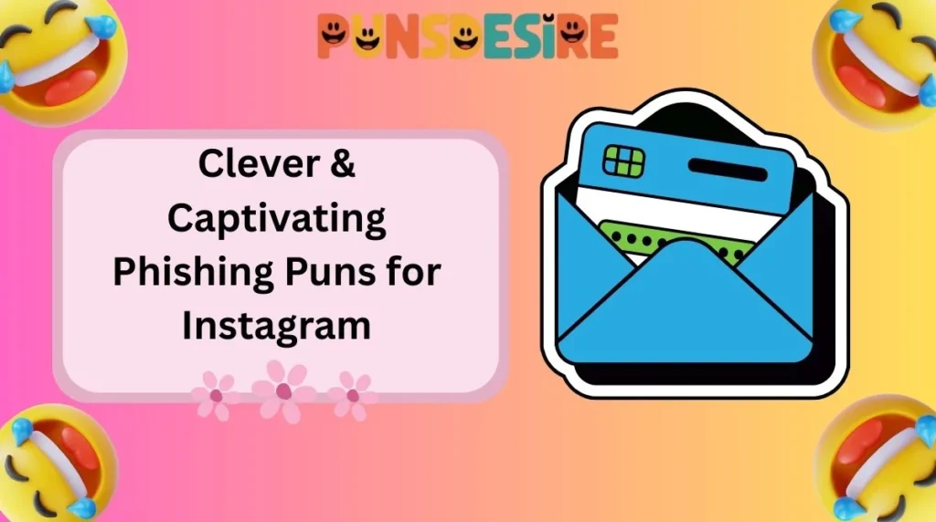 Clever & Captivating Phishing Puns for Instagram