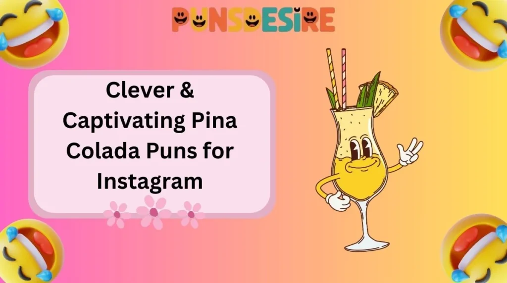 Clever & Captivating Pina Colada Puns for Instagram