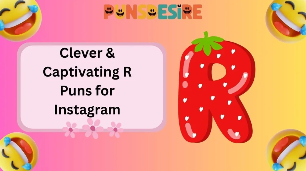 Clever & Captivating R Puns for Instagram