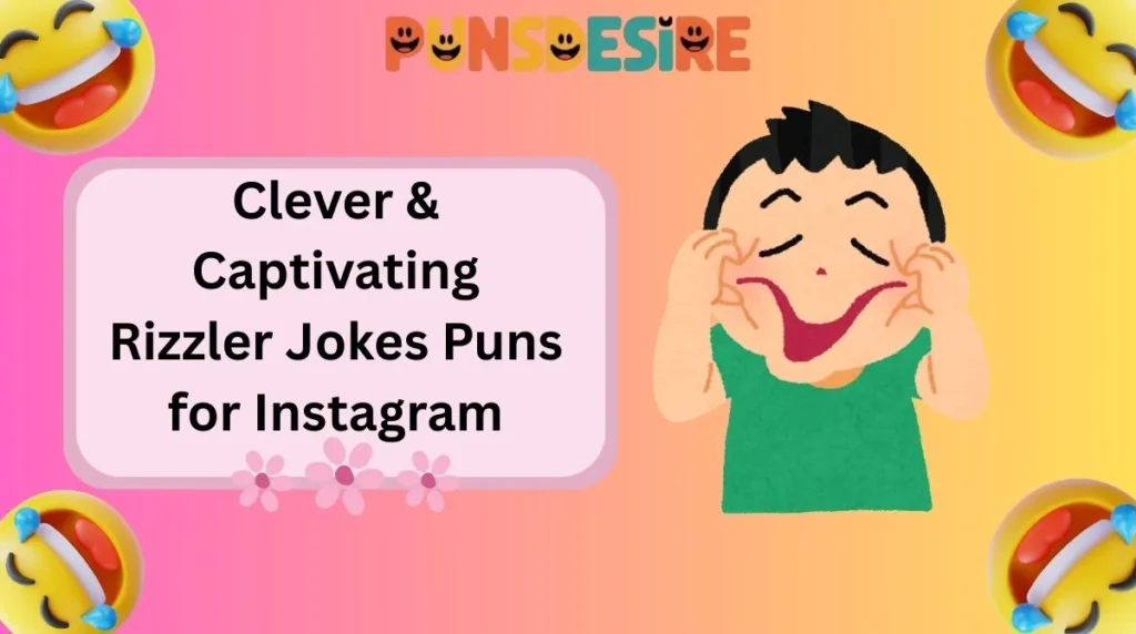 Clever & Captivating Rizzler Jokes Puns for Instagram