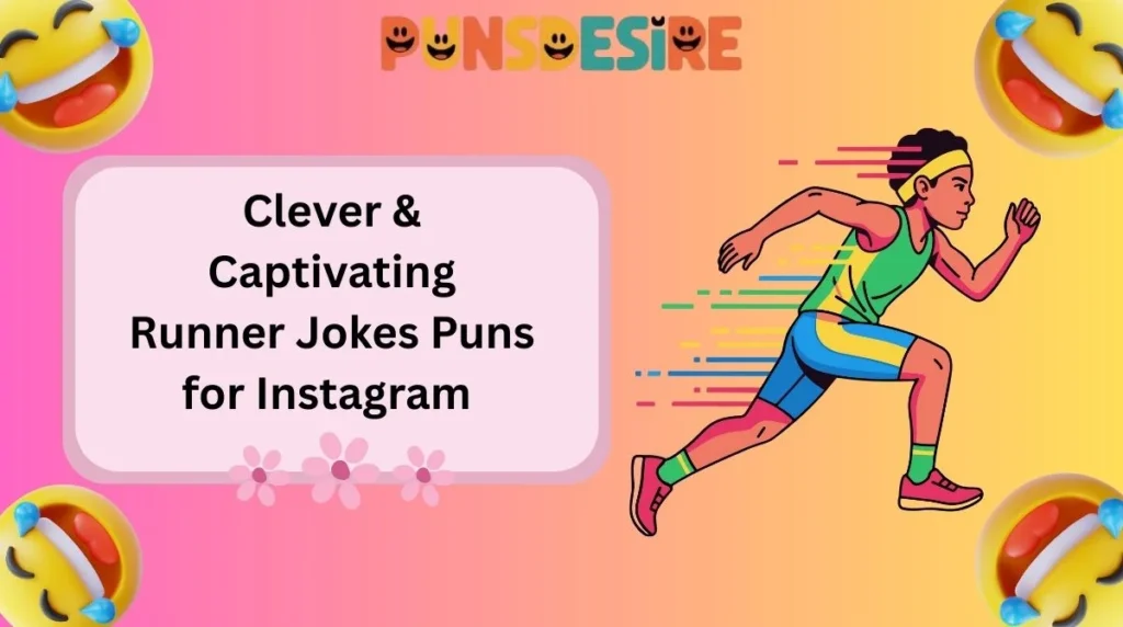 Clever & Captivating Runner Jokes Puns for Instagram