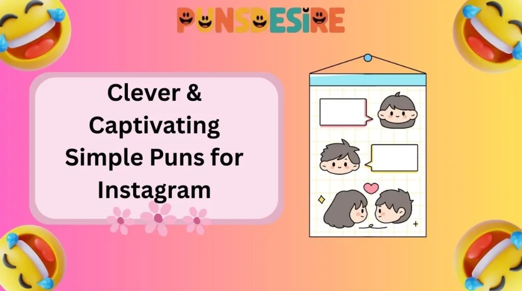 Clever & Captivating Simple Puns for Instagram