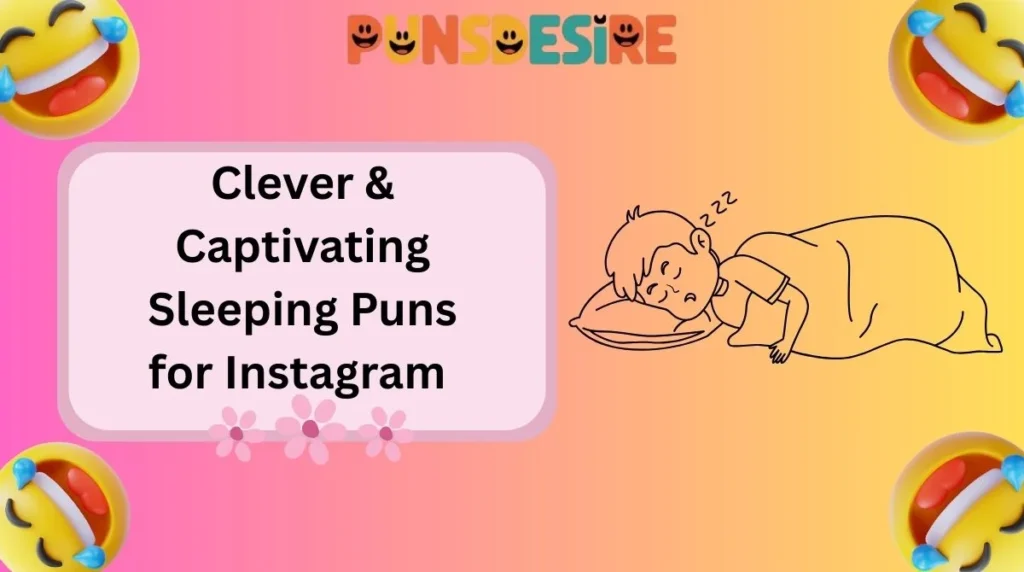 Clever & Captivating Sleeping Puns for Instagram