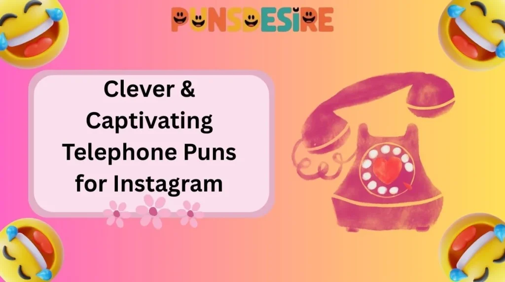 Clever & Captivating Telephone Puns for Instagram