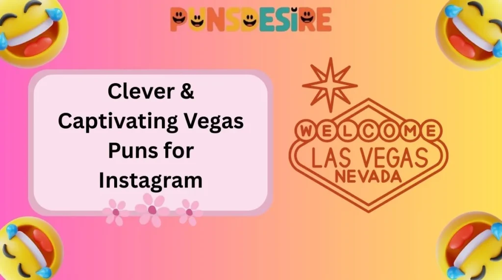 Clever & Captivating Vegas Puns for Instagram