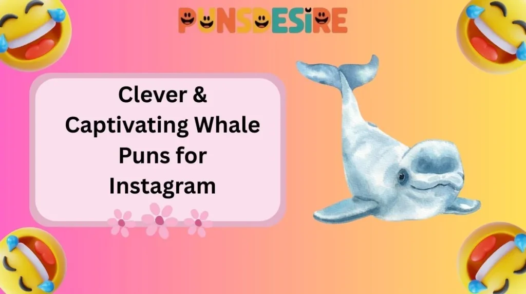 Clever & Captivating Whale Puns for Instagram
