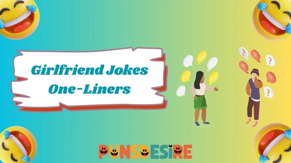 Girlfriend Jokes One-Liners