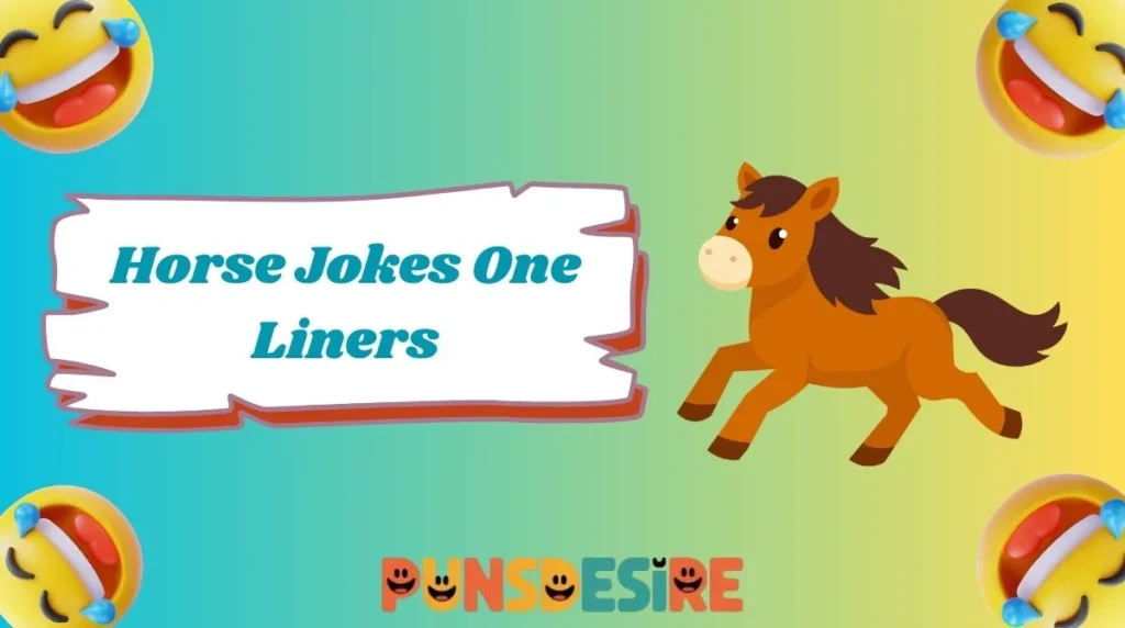 Horse Jokes One Liners