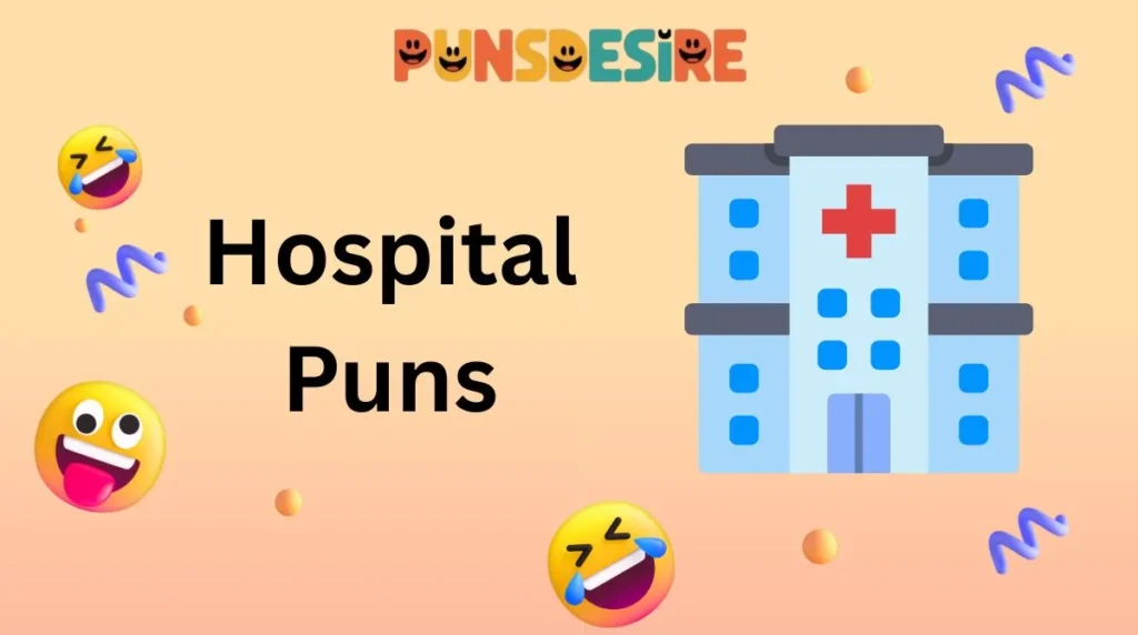 Hospital Puns