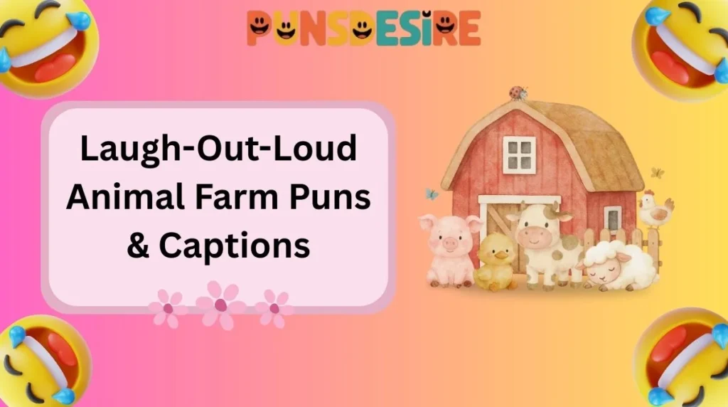 Laugh-Out-Loud Animal Farm Puns & Captions