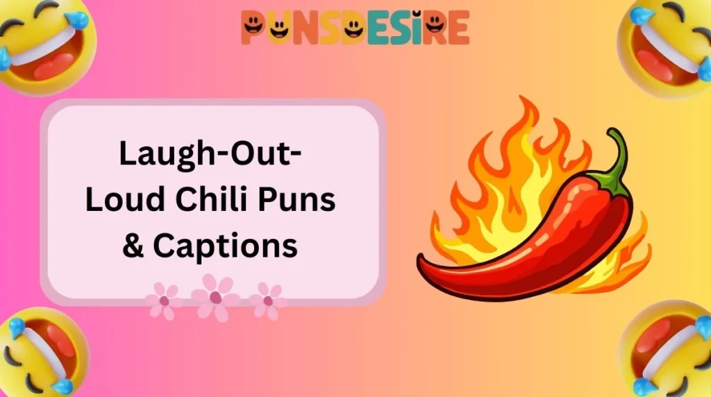 Laugh-Out-Loud Chili Puns & Captions